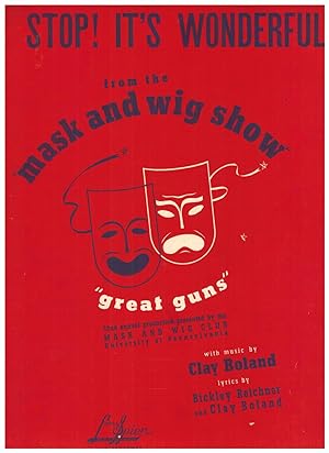 STOP! IT'S WONDERFUL (from The Mask and Wig Show "Great Guns", Mask and Wig Club, University of P...