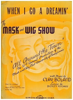 Imagen del vendedor de WHEN I GO A DREAMIN' (from "All Around the Town," the 51st Annual Production of the Mask and Wig Club, University of Pennsylvania) a la venta por Jim Hodgson Books