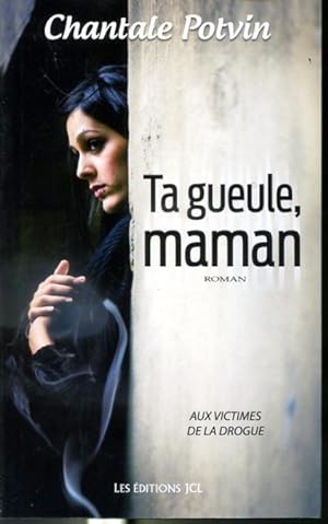 Bild des Verkufers fr Ta gueule, maman zum Verkauf von Librairie Le Nord