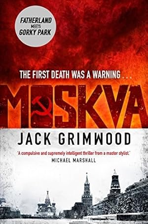 Seller image for Grimwood, Jon Courtenay (Grimwood, Jack) | Moskva | Signed First Edition Copy for sale by VJ Books