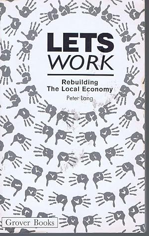 Bild des Verkufers fr Let's Work: Rebuilding the Local Economy zum Verkauf von Lazy Letters Books
