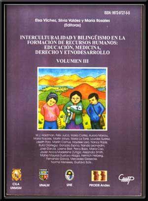 Interculturalidad y Bilingüismo En La Formacíon De Recursos Humanos: Educación, Medicina, Derecho...