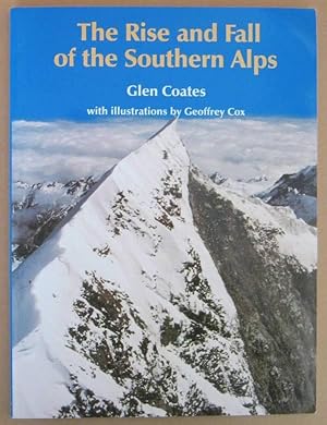 Bild des Verkufers fr The Rise and Fall of the Southern Alps zum Verkauf von Mainly Fiction
