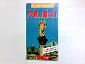 Image du vendeur pour Munich. by and Annette Rbesamen. Transl. from the German by Mary Fran Gilbert. [Ed.: Mary Fran Gilbert and Annette Meyer-Prien] / Merian : Super reisen! mis en vente par Antiquariat Buchhandel Daniel Viertel