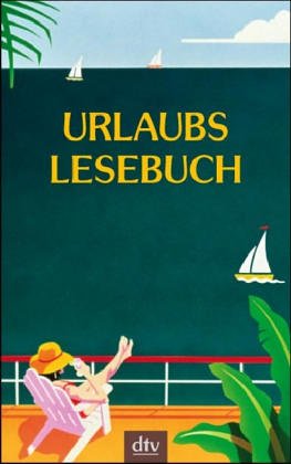 Image du vendeur pour Urlaubslesebuch. versammelt von Lutz-W. Wolff / dtv ; 20807 mis en vente par Antiquariat Buchhandel Daniel Viertel