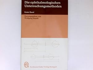 Die ophthalmologischen Untersuchungsmethoden : Bd. 1.