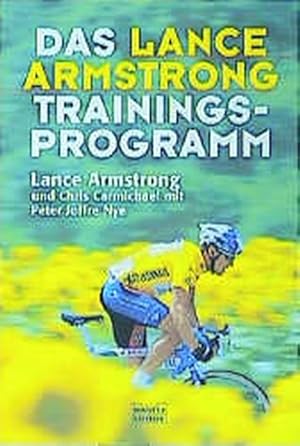 Bild des Verkufers fr Das Lance-Armstrong-Trainings-Programm zum Verkauf von Antiquariat Armebooks