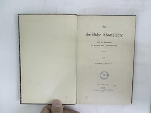 Bild des Verkufers fr Die christliche Staatslehre nach den Grundstzen der Encyklika vom 1. November 1885. zum Verkauf von Antiquariat Bookfarm