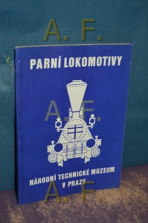 Bild des Verkufers fr Parni Lokomotivy, Narodni Technicke Muzeum V Praze zum Verkauf von Antiquarische Fundgrube e.U.