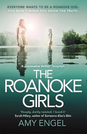 Seller image for The Roanoke Girls: the addictive Richard & Judy thriller 2017, and the #1 ebook bestseller (Paperback) for sale by AussieBookSeller