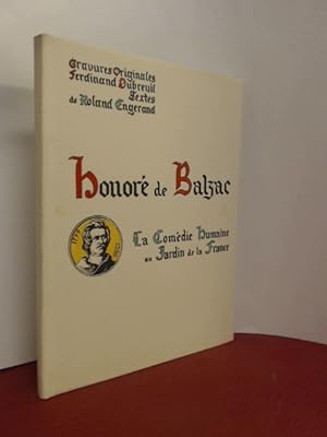 Honoré de Balzac. La Comédie Humaine au Jardin de la France. Mit 11 signierten Original-Holzschni...