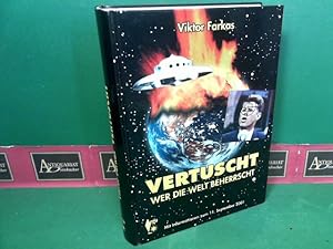 Vertuscht - Wer die Welt beherrscht. Mit Informationen zum 11.September 2001.