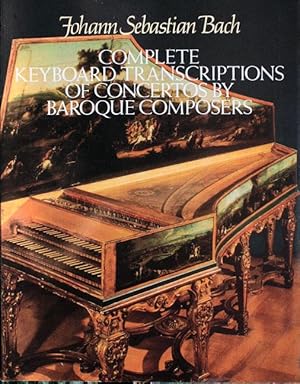 Complete Keyboard Transcriptions of Concertos by Baroque Composers. [Concerto 1-16, BWV 972, 973,...