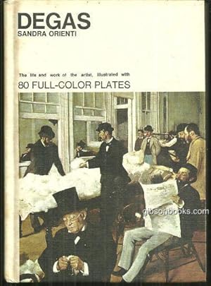 Seller image for DEGAS The Life and Work of the Artist Illustrated with 80 Full Color Plates for sale by Gibson's Books