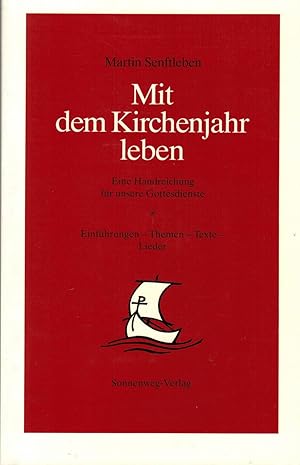 Bild des Verkufers fr Mit dem Kirchenjahr leben: Eine Handreichung fr unsere Gottesdienste. Einfhrungen - Themen - Texte - Lieder zum Verkauf von Paderbuch e.Kfm. Inh. Ralf R. Eichmann