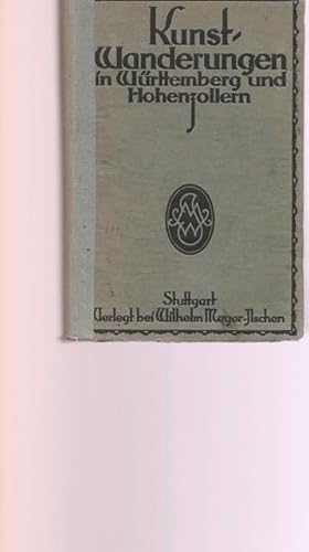 Seller image for Kunstwanderungen in Wrttemberg und Hohenzollern. Illustrierte Kunstreisebcher I. for sale by Ant. Abrechnungs- und Forstservice ISHGW