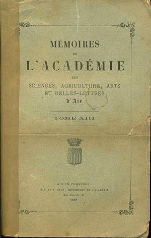 Mémoires de l'Académie des sciences Agriculture Arts et Belles - Lettres d'Aix.Tome XIII Des Sali...