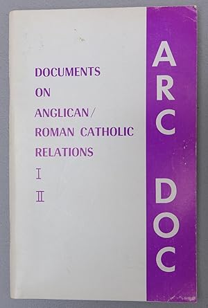 ARC DOC: Documents on Anglican / Catholic Relations I, II