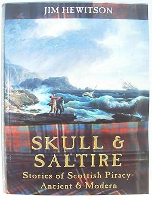 Imagen del vendedor de Skull and Saltire : Stories of Scottish Piracy a la venta por Hanselled Books