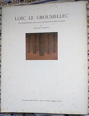 Seller image for Loc le Groumellec: "Un commencement, dans l'art, est toujours un refus marqu" for sale by Biblioteca de Babel