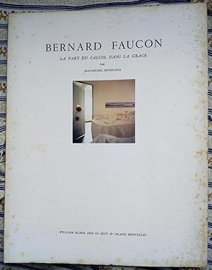 Seller image for Bernard Faucon: La Part du Calcul dans la Grace for sale by Biblioteca de Babel