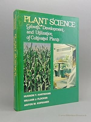 Image du vendeur pour Plant Science. Growth, Development, and Utilization of Cultivated Plants. mis en vente par Bibliotheca Botanica