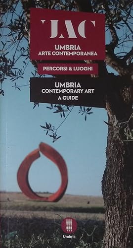 Umbria arte contemporanea. Percorsi e luoghi - Umbria contemporary art. A guide