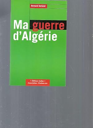 Ma guerre d'Algérie