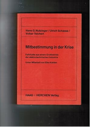 Bild des Verkufers fr Mitbestimmung in der Krise. Fallstudie aus einem Grobetrieb der elektrotechnischen Industrie zum Verkauf von Schrmann und Kiewning GbR