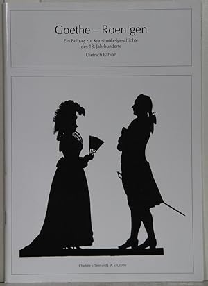 Seller image for Goethe - Roentgen. Ein Betrag zur Kunstmbelgeschichte des 18. Jahrhunderts. 2. Auflage. for sale by Antiquariat  Braun