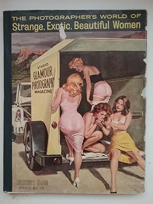 Seller image for The Photographer's World Of Strange, Exotic, Beautiful Women - Glamour Photography Magazine - Compendium - Annual - Collector's Edition for sale by West Portal Books
