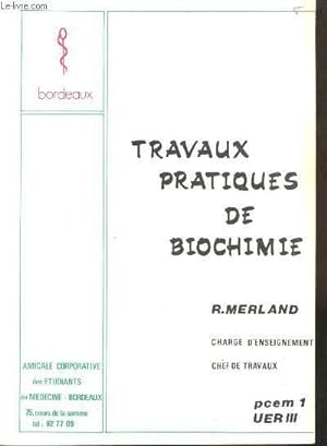 Seller image for TRAVAUX PRATIQUES DE BIOCHIMIE - PCEM 1- UER 3 for sale by Le-Livre