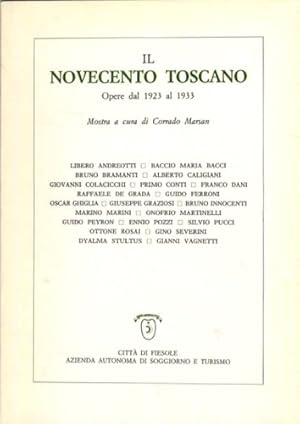 Seller image for Il Novecento toscano. Opere dal 1923 al 1933. Primo Conti, Ottone Rosai, Gino Severini , Libero Andreotti, Baccio MAria Bacci, Bruno bramanti, Giovanni Colacicchi, Raffaele de Grada, Oscar Ghiglia, Bruno Innocenti, Marino Marini, Onofrio Martinelli, Guido Peyron, Ennio Pozzi, ottone Rosai, e altri. for sale by FIRENZELIBRI SRL