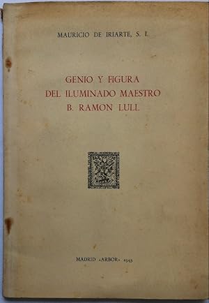 Imagen del vendedor de Genio y figura del iluminado maestro B. Ramon Lull a la venta por Els llibres de la Vallrovira