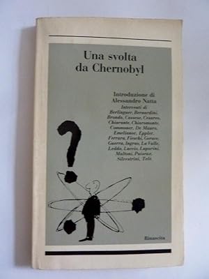 UNA SVOLTA DA CHERNOBYL Introduzione di Alessandro Natta