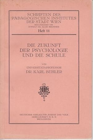 Die Zukunft der Psychologie und die Schule.