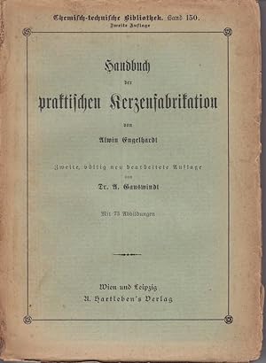 Bild des Verkufers fr Handbuch der praktischen Kerzenfabrikation. zum Verkauf von Antiquariat Krikl