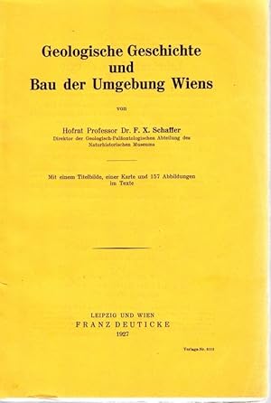Seller image for Geologische Geschichte und Bau derUmgebung Wiens. for sale by Antiquariat Krikl