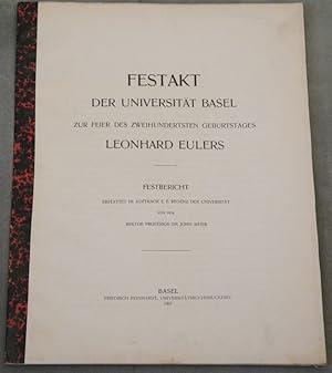 Festakt der Universität Basel zur Feier des zweihundertsten Geburtstages Leonhard Eulers. Festber...