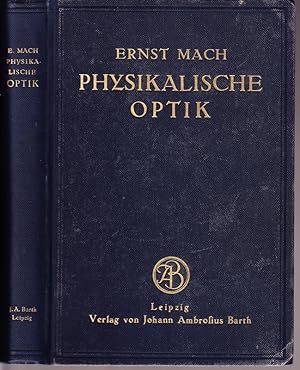 Die Prinzipien der physikalischen Optik. Historisch u. erkenntnispsychologisch entwickelt