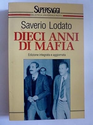 Bild des Verkufers fr Supersaggi, Biblioteca Universale Rizzoli DIECI ANNI DI MAFIA Edizione integrata e aggiornata zum Verkauf von Historia, Regnum et Nobilia