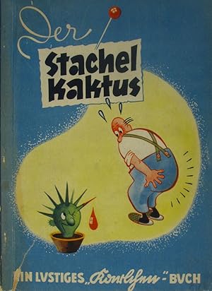 Seller image for Der Stachelkaktus. Ein kunterbuntes Karlchen-Buch., for sale by Versandantiquariat Hbald