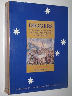 Seller image for Diggers: The Australian Army, Navy and Air Force in Eleven Wars From 1860 to 1994 for sale by Manyhills Books
