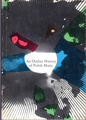 Image du vendeur pour An Outline History Of Polish Music mis en vente par Dorley House Books, Inc.