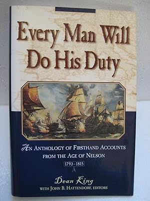 Image du vendeur pour EVERY MAN WILL DO HIS DUTY: An Anthology of Firsthand Accounts from the Age of Nelson 1793-1815 mis en vente par HERB RIESSEN-RARE BOOKS