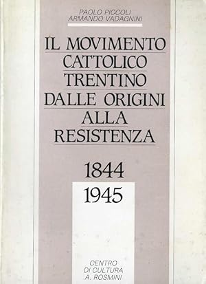 Immagine del venditore per Il movimento cattolico trentino dalle origini alla Resistenza, 1844-1945.: II ed. venduto da Studio Bibliografico Adige