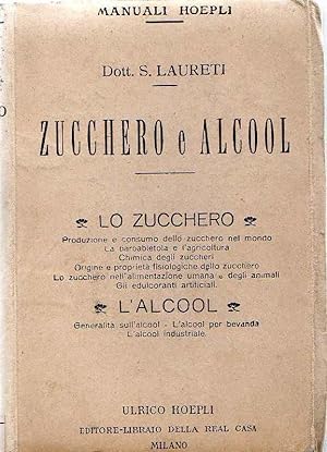 Immagine del venditore per Zucchero e alcool nei loro rapporti agricoli, fisiologici e sociali.: Manuali Hoepli. venduto da Studio Bibliografico Adige