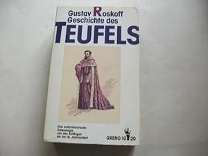 Seller image for Geschichte des Teufels. Eine kulturhistorische Satanologie von den Anfngen bis ins 18. Jahrhundert. for sale by Ottmar Mller