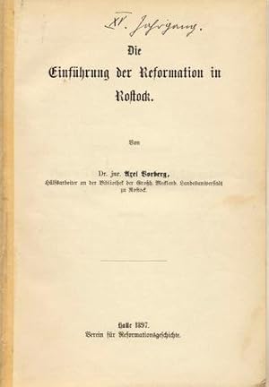 Die Einführung der Reformation in Rostock.