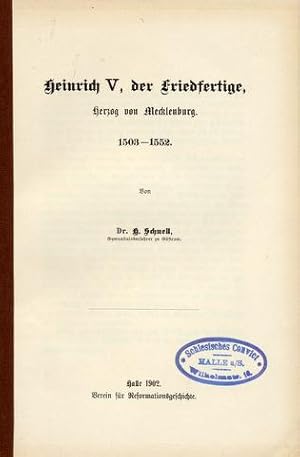 Heinrich V., der Friedfertige, Herzog von Mecklenburg. 1503-1552.